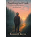 Anything but Frank: A Journey of Healing, Patience, and Rediscovery