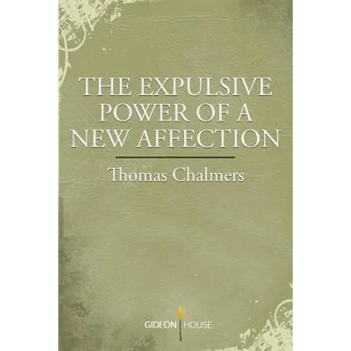 The Expulsive Power of a New Affection