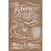 The Return to Self: A Pathway to Inner Peace, Forgiveness, Self- Love, Joy, and Hope