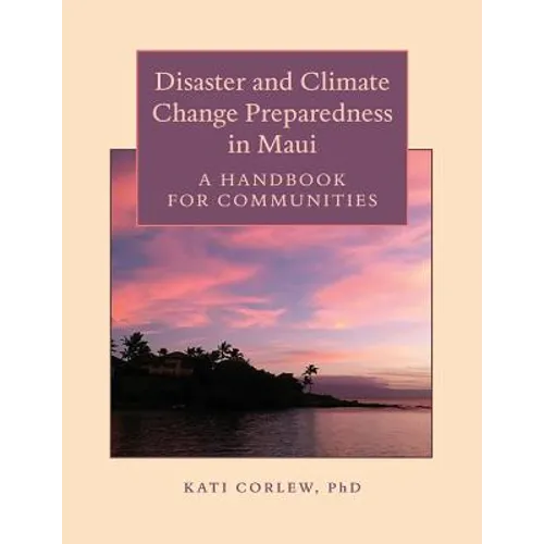Disaster and Climate Change Preparedness in Maui: A Handbook for Communities