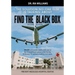 Find The Black Box: The Solution No One Else Is Talking About