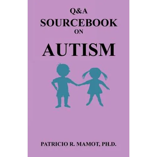 Q&A Sourcebook on Autism