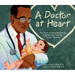 A Doctor at Heart: The Story of Groundbreaking Scientist and Teacher Vivien Thomas