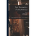The Flowers Personified: Being A Translation Of Grandville's "les Fleurs Animées"