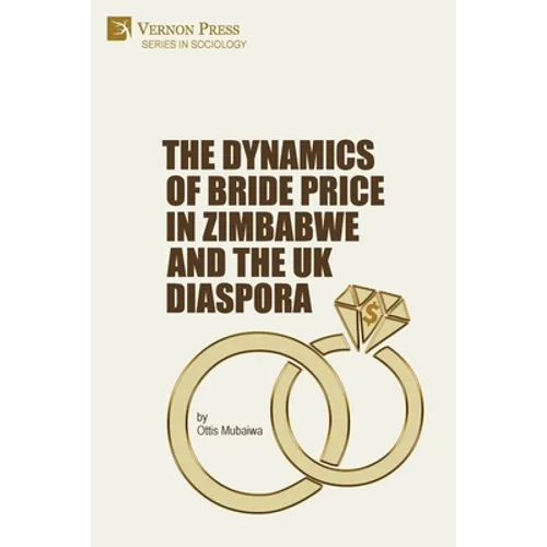 The Dynamics of Bride Price in Zimbabwe and the UK Diaspora