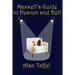 Maxwell's Guide to Heaven and Hell