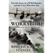 Worrybird: The Life Story of a WWII Bomber and the Crew Who Flew Her