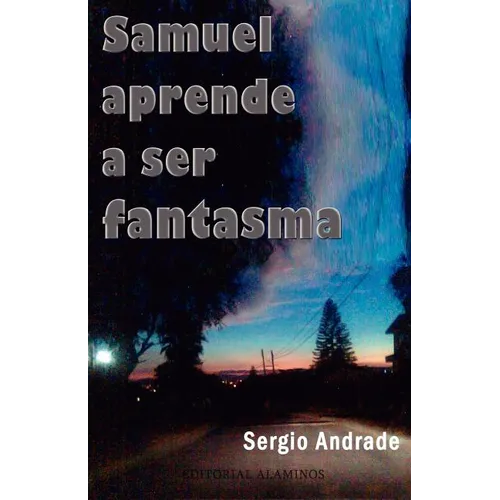 SAMUEL aprende a ser FANTASMA