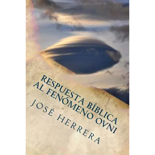 Respuesta Biblica al Fenomeno OVNI