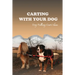 Carting With Your Dog: Dog Pulling Cart Ideas: What Are The Basic Dog Commands?