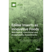 Edible Insects as Innovative Foods: Nutritional, Functional and Acceptability Assessments