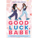 Good Luck, Babe!