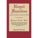 Royal Families: Americans of Royal and Noble Ancestry, Volume Four: Pelham-Avery-West: Descendants for Nine Generations of Thomas West