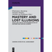 Mastery and Lost Illusions: Space and Time in the Modernization of Eastern and Central Europe
