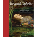 Beyond Ophelia: The True Legacy of Elizabeth Eleanor Rossetti