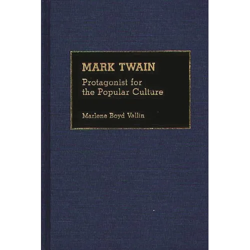 Mark Twain: Protagonist for the Popular Culture