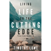 Living Life on the Cutting Edge: You Can Make It