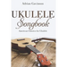Ukulele Songbook: American Classics for Ukulele