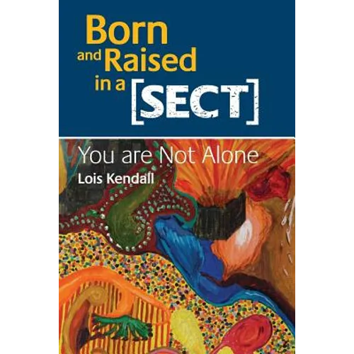 Born and Raised in a Sect: You are Not Alone