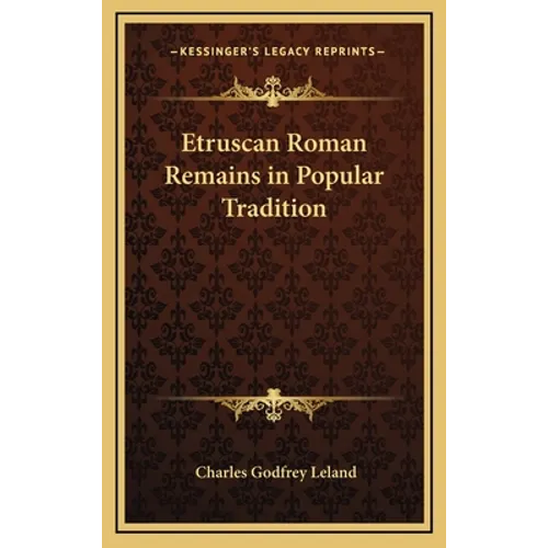 Etruscan Roman Remains in Popular Tradition