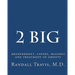2 big: measurement, causes, hazards and treatment of obesity