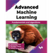 Advanced Machine Learning: Fundamentals and algorithms (English Edition)