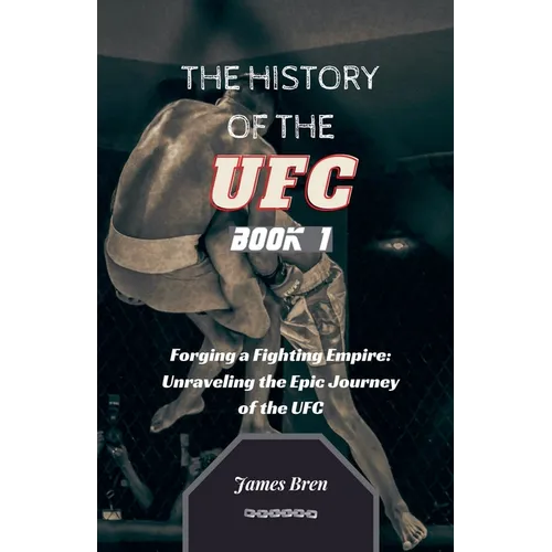 The History of the UFC Book 1