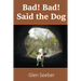 Bad! Bad! Said the Dog