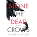 Stone the Dead Crows