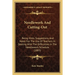 Needlework And Cutting-Out: Being Hints, Suggestions, And Notes For The Use Of Teachers In Dealing With The Difficulties In The Needlework Schedul