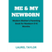 Me & My Newborn: Modern Mother's Parenting Book for Newborn 0-6 Months