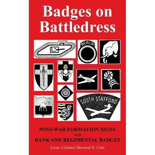 Badges on Battledress: Post-War Formation Signs and Rank and Regimental Badges