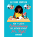 How to Live an Extraordinary Life, With or Without Mr. Right Workbook