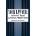 Your Lawyer: An Owner's Manual: A Business Owner's Guide to Managing Your Lawyer