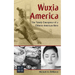 Wuxia America: The Timely Emergence of a Chinese American Hero