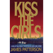 Kiss the Girls: An Alex Cross Thriller