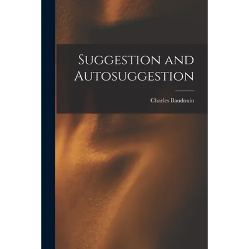 Suggestion and Autosuggestion
