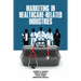 Marketing in Healthcare-Related Industries