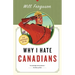 Why I Hate Canadians