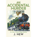 An Accidental Murder