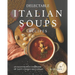 Delectable Italian Soups Recipes: An Illustrated Cookbook of Tasty Unique Soup Ideas!
