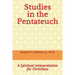 Studies in the Pentateuch: A Spiritual Interpretation for Christians