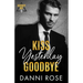 Kiss Yesterday Goodbye: A Serenity Bay Novel