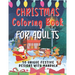 Christmas Coloring Book For Adults: 50 Unique Festive Designs With Mandala Complex Designs To Help You Relax and Reduce Stress Ideal Xmas Gift For Tee