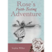 Rose's Faith-Testing Adventure