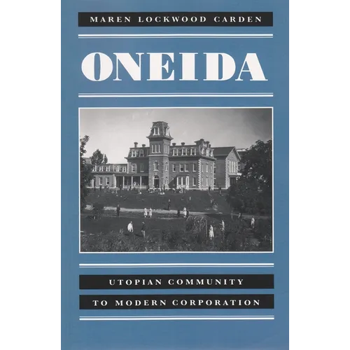 Oneida: Utopian Community to Modern Corporation