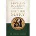 A Lenten Journey with Mother Mary