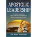 Apostolic Leadership: The Bold Leadership That Laid The Foundation of God's Conquering Church