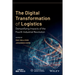 The Digital Transformation of Logistics: Demystifying Impacts of the Fourth Industrial Revolution
