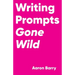Writing Prompts Gone Wild